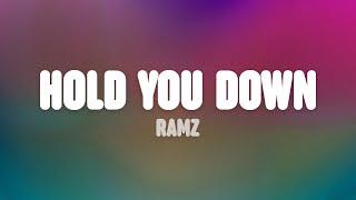 Ramz - Hold You Down (Lyrics)