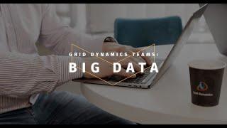 Grid Dynamics | Big Data team