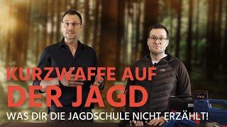 Kurzwaffe auf der Jagd - Was Dir die Jagdschule nicht erzählt!