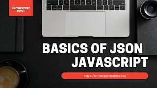 Basics of JSON  in Javascript