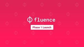 Fluence Phase 1 Launch Event
