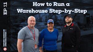 How to Run a Warehouse: Step-by-Step | Warehouse OS Series Ep 11