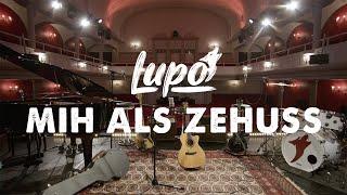 Lupo - Mih als Zehuss [offizielles Musikvideo]