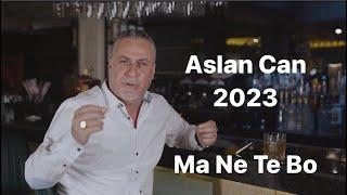 Aslan Can 2023 Ma Ne Te Bo - اصلان جان جديد ما نا تا بو