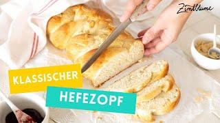 Der beste Hefezopf: Rezept mit frischer Hefe