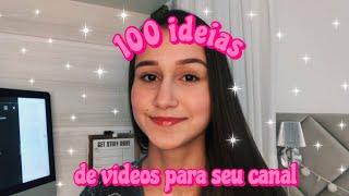 100 ideias de vídeos para seu canal