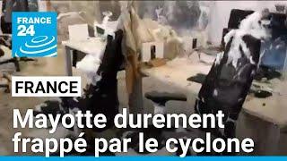 Mayotte durement frappé par le cyclone Chido, au moins deux morts • FRANCE 24