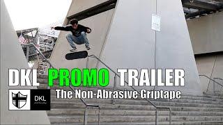 DKL Skateboarding Promo Trailer - Non-Abrasive Griptape