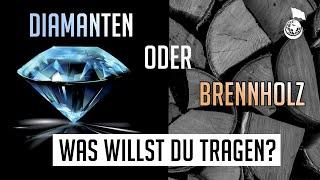 Diamanten oder Brennholz - Was willst du tragen? | Worte zum Nachdenken