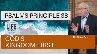 Psalms Principle 38: God's Kingdom First (Psalm 39)