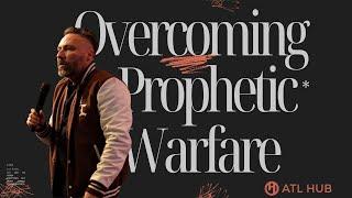 Overcoming Prophetic Warfare #globalhub