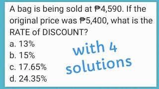 A bag is being sold at ₱4,590. If the original price was ₱5,400, what is the rate of discount?