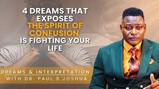 4 DREAMS THAT EXPOSES THE SPIRIT OF CONFUSION IS FIGHTING YOUR LIFE |EP 582| Live With Paul S.Joshua