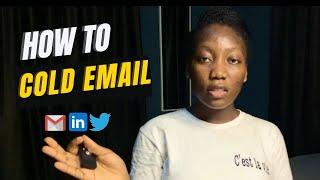 How to cold message (Nigerians) | Tips on sending cold emails