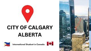 360 Degree View of Calgary | Pinoy International Student in Canada