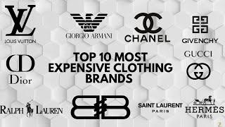 Top 10 Most Expensive Clothing Brands In The World | Best Fashion Brands In The World