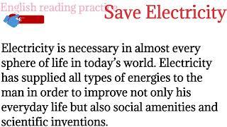 308,Save electricity essay/english reading paragraph/ Save electricity ‎@Englishreadingpractice 