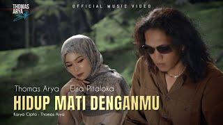 Thomas Arya feat Elsa Pitaloka - Hidup Mati Denganmu (Official Music Video)