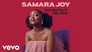 Samara Joy - Can't Get Out Of This Mood (Audio)