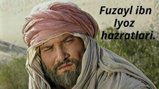 ISLOMIY KINOLAR. Fuzayl ibn Iyoz hazratlari. Исломий кинолар. Фузайл ибн Иёз хазратлари.