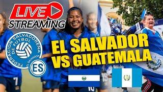 #envivo  El Salvador vs Guatemala Fútbol Femenino MEDALLA DE BRONCE | SAN SALVADOR 2023