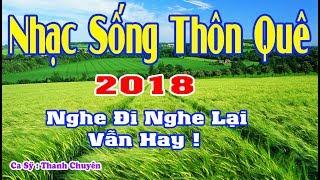 LK Nhạc Sống Thôn Quê 2018 || Ca Sỹ Thanh Chuyên || Giọng Ca Truyền Cảm