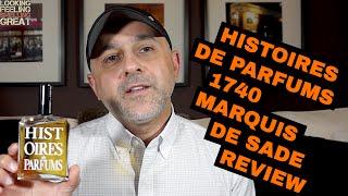 Histoires De Parfums 1740 Marquis De Sade Review (Sexy Leather+Patchouli)