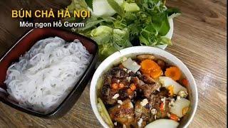 Hướng Dẫn Cách Làm BÚN CHẢ  HÀ NỘI ẨM THỰC VIỆT NAM Nổi Tiếng Thế Giới #MonngonHoGuom