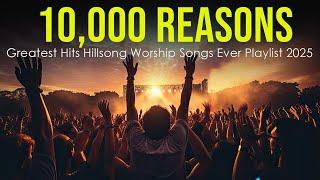 10,000 Reasons,... Greatest Hits Hillsong Worship Songs Ever Playlist 2024 - Lyrics #25