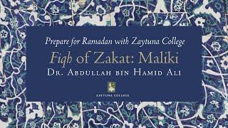 Maliki Fiqh Of Zakat with Dr. Abdullah bin Hamid Ali