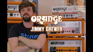 Jimmy Brewer and Orange Amps