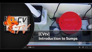 [CVtv] Introduction to Reef Sumps