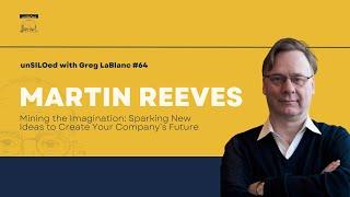 #64 Mining the Imagination: Sparking New Ideas to Create Your Company’s Future feat. Martin Reeves