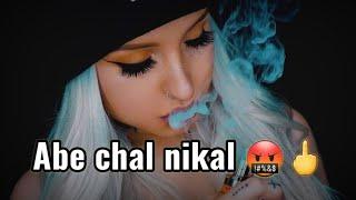 Abe Chal Nikal Attitude video for Bad Girls  Girls Attitude Status  Attitude shayari for WhatsApp