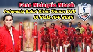 Komentar Fans Malaysia yang Marah Indonesia Bakal Kirim Timnas U20 di Ajang Piala AFF 2024