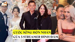 Cuộc sống hôn nhân của 3 streamer đình đám: PewPew áp lực, Xemesis phụ vợ bán hàng