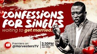 Breakthrough confessions for singles and delayed marriage.