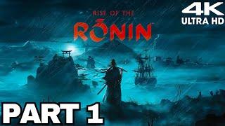 RISE OF THE RONIN Gameplay Walkthrough Part 1 [4K ULTRA HD PS5] - No Commentary (FULL GAME)