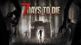 [RU] В 7 Days to Die [КООПЕРАТИВ на 8 человек]