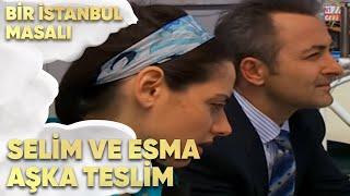 Selim ve Esma Aşka Teslim! - Bir İstanbul Masalı 32. Bölüm
