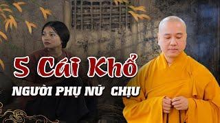 5 CÁI KHỔ Mà Người Phụ Nữ Muôn Đời Phải Chịu | Thầy Thích Pháp Hòa