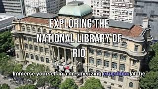 Exploring the National Library of Rio