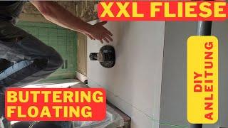 DIY Anleitung für Das Verlegen Von XXL Wandfliesen mit der Buttering Floating Technik