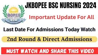 JKBOPEE Bsc Nursing 2nd Round And Last Date For Admissions Today ️ Direct Admissions Update