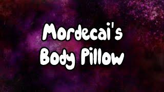 Regular Show Parody: Mordecai's Body Pillow