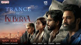 Trance of Kuberaa - Teaser (Hindi) | Dhanush, Nagarjuna, Rashmika | DSP | Sekhar Kammula