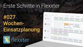 Flexxter erklärt: 027 - Einsatzplanung Teil 2 (NEU 2022)