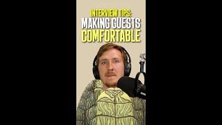 Interview Tips: Making Guests Comfortable