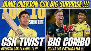 CSK Big Surprise IPL 2025 - Jamie Overton Confirm In Playing 11