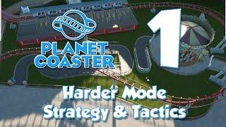 Planet Coaster Harder Mode Strategy & Tactics #1